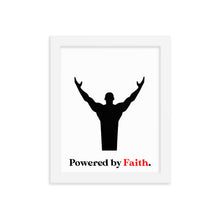 Charger l&#39;image dans la galerie, Powered by Faith Framed poster
