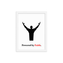 Charger l&#39;image dans la galerie, Powered by Faith Framed poster

